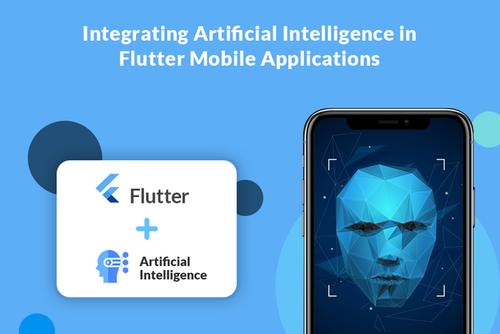 如何在flutter移动应用程序中集成人工智能或ai?